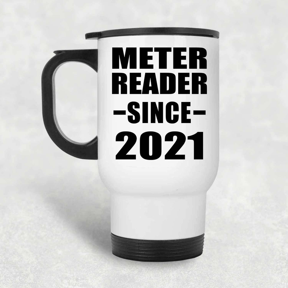 Meter Reader Since 2021 - White Travel Mug