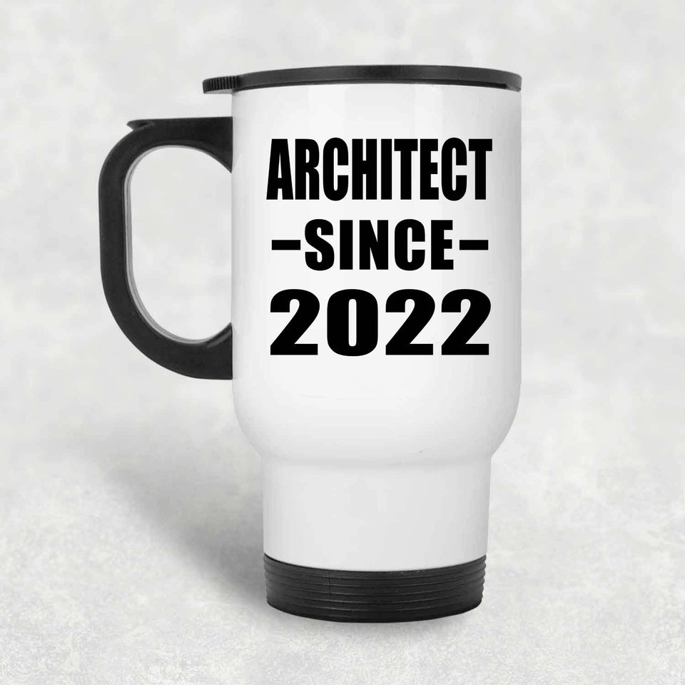 Architect Since 2022 - White Travel Mug