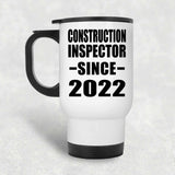 Construction Inspector Since 2022 - White Travel Mug