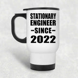 Stationary Engineer Since 2022 - White Travel Mug