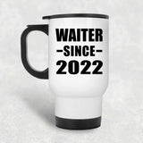 Waiter Since 2022 - White Travel Mug