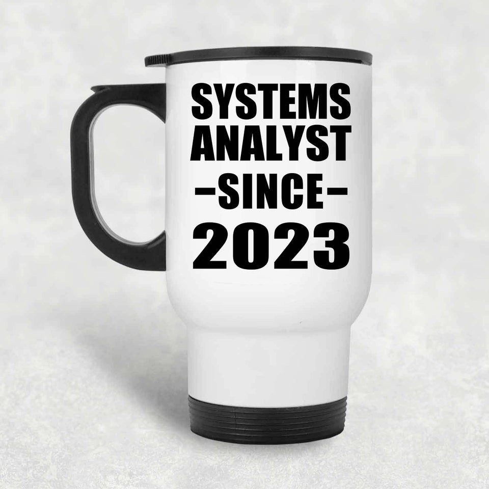 Systems Analyst Since 2023 - White Travel Mug