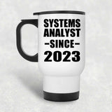 Systems Analyst Since 2023 - White Travel Mug