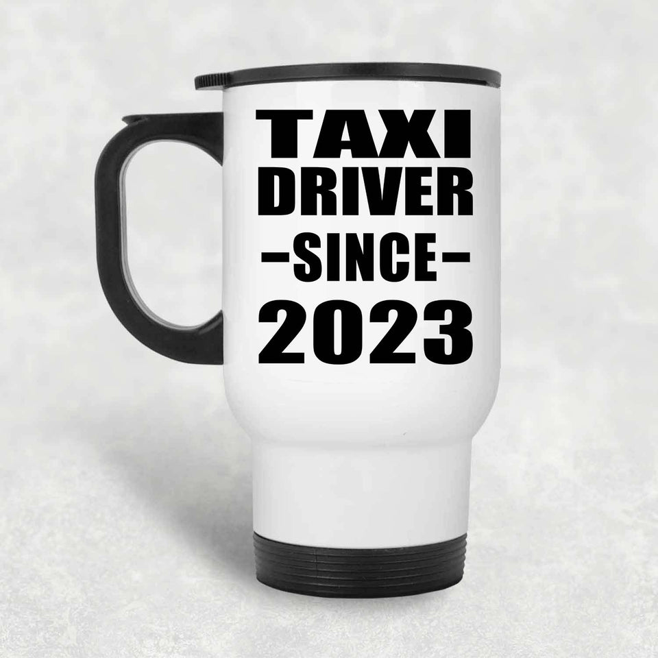 Taxi Driver Since 2023 - White Travel Mug