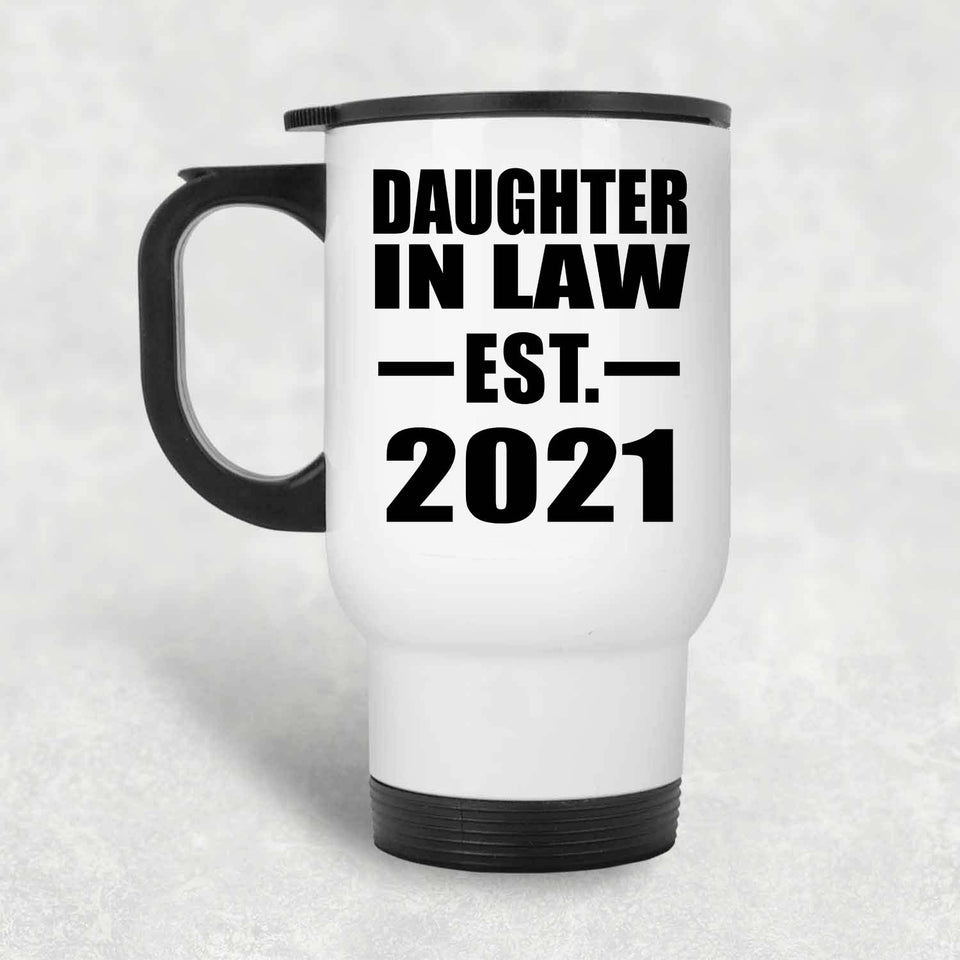 Daughter In Law Established EST. 2021 - White Travel Mug