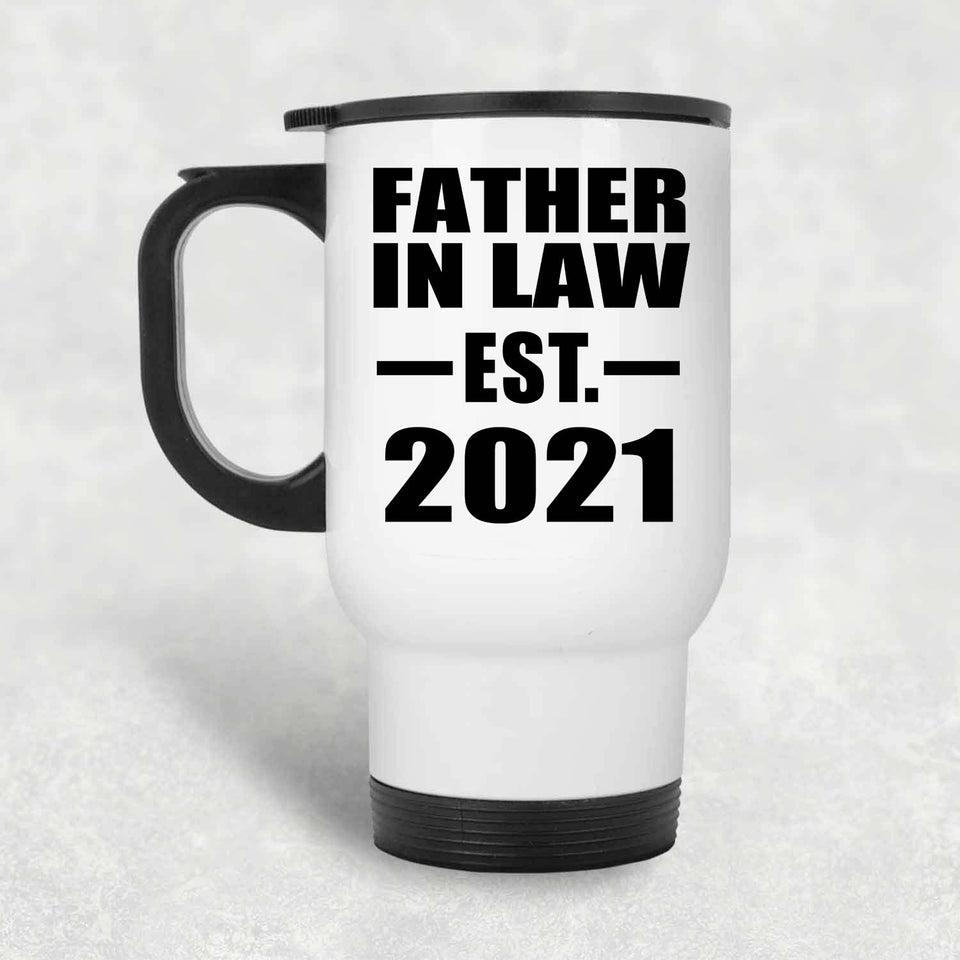 Father In Law Established EST. 2021 - White Travel Mug