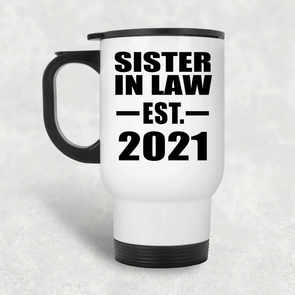 Sister In Law Established EST. 2021 - White Travel Mug