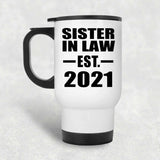 Sister In Law Established EST. 2021 - White Travel Mug