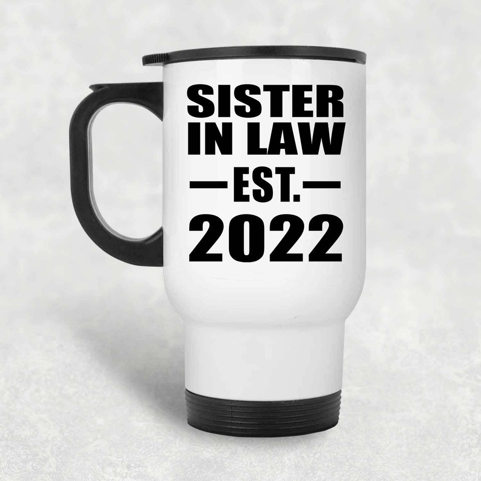 Sister In Law Established EST. 2022 - White Travel Mug