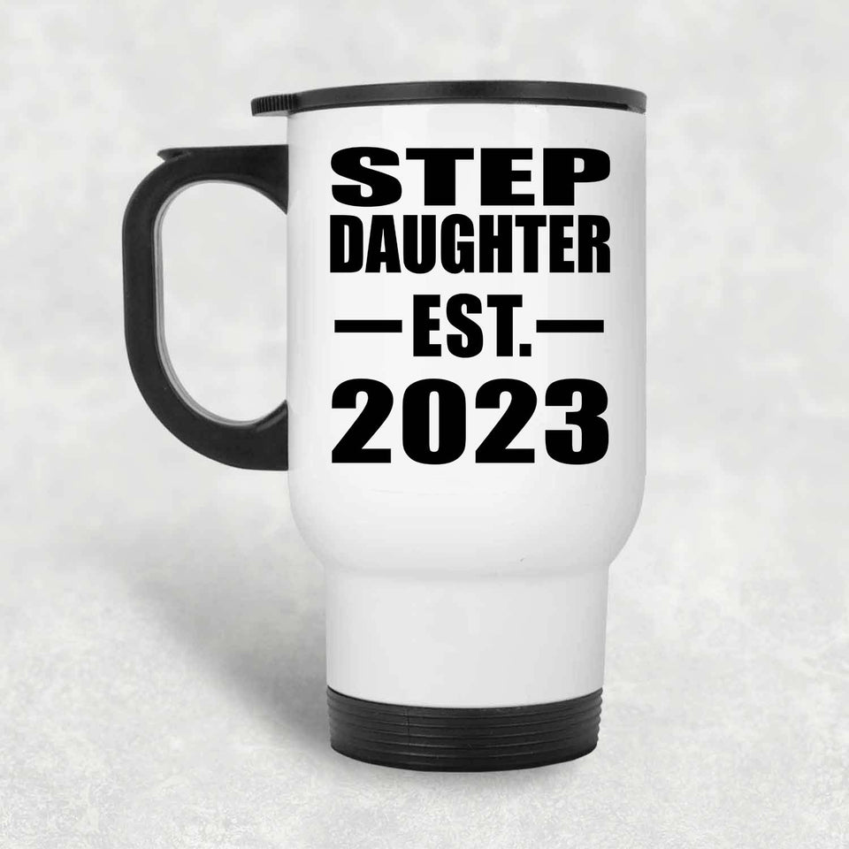 Step Daughter Established EST. 2023 - White Travel Mug