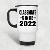 Classmate Since 2022 - White Travel Mug