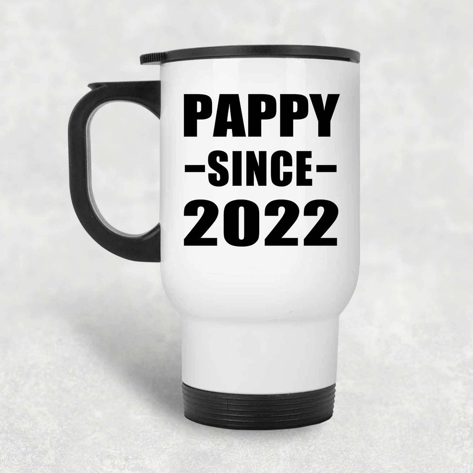 Pappy Since 2022 - White Travel Mug