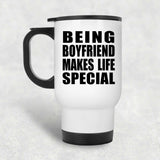 Being Boyfriend Makes Life Special - Travel Mug White