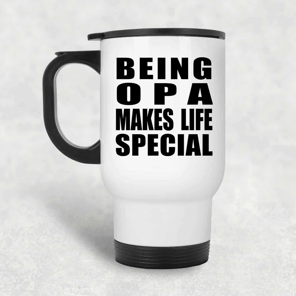 Being Opa Makes Life Special - Travel Mug White