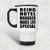 Being Hotel Manager Makes Life Special - Travel Mug White