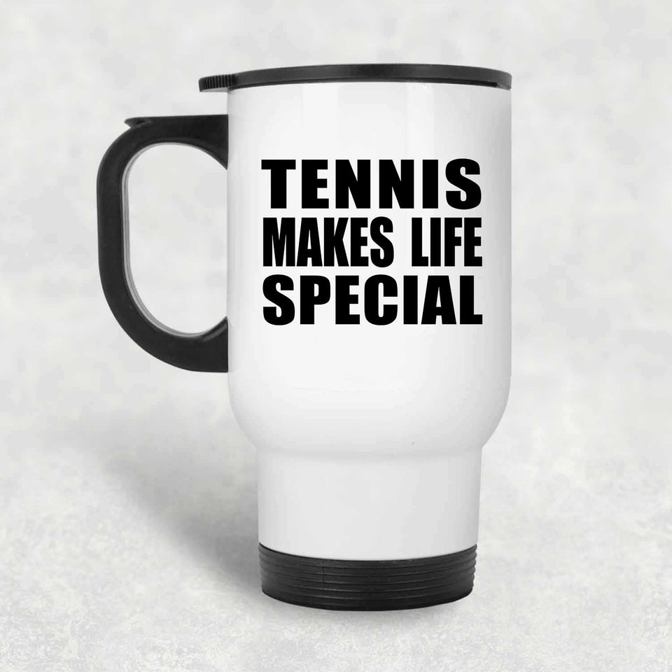 Tennis Makes Life Special - Travel Mug White