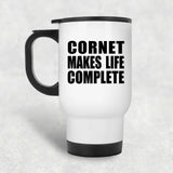 Cornet Makes Life Complete - Travel Mug White