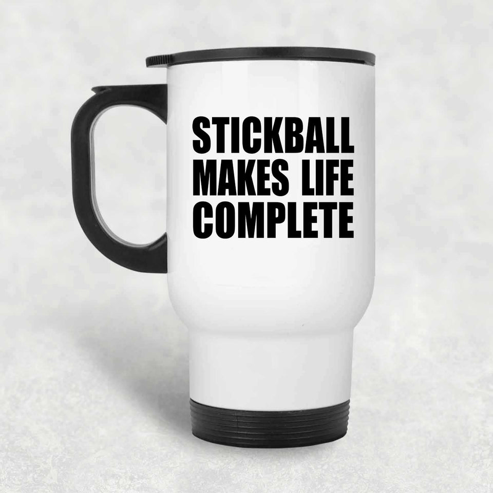 Stickball Makes Life Complete - Travel Mug White