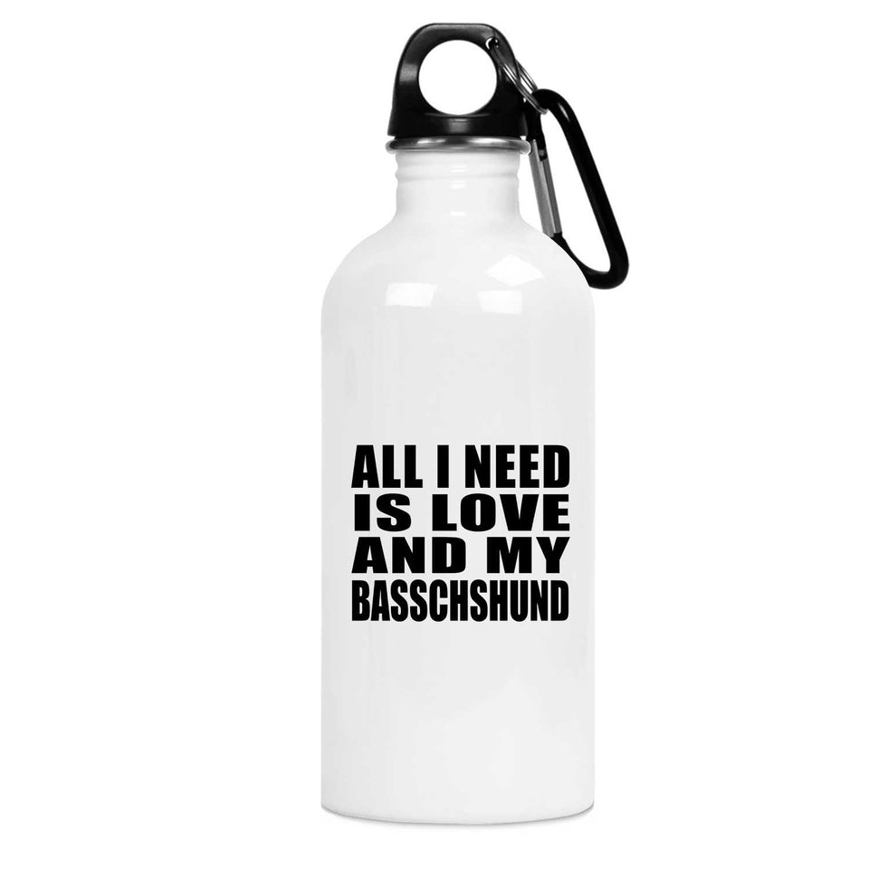 All I Need Is Love And My Basschshund - Water Bottle