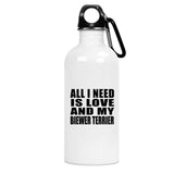 All I Need Is Love And My Biewer Terrier - Water Bottle