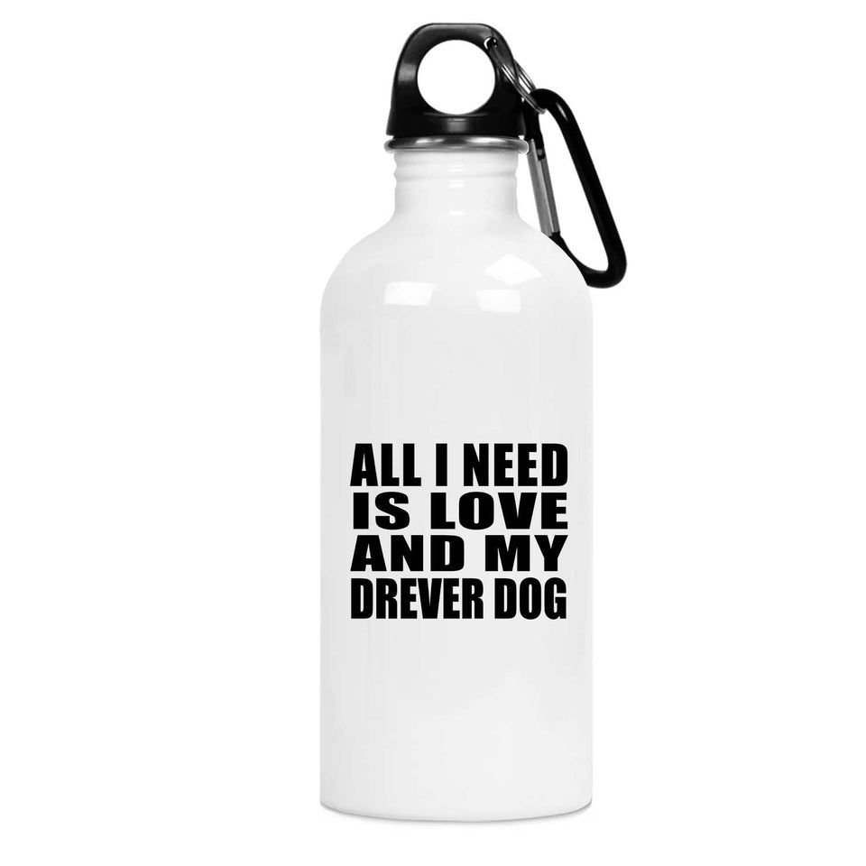 All I Need Is Love And My Drever Dog - Water Bottle