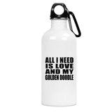 All I Need Is Love And My Golden Doodle - Water Bottle