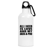 All I Need Is Love And My Jack-A-Poo - Water Bottle