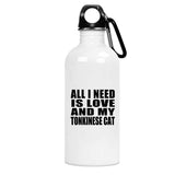 All I Need Is Love And My Tonkinese Cat - Water Bottle