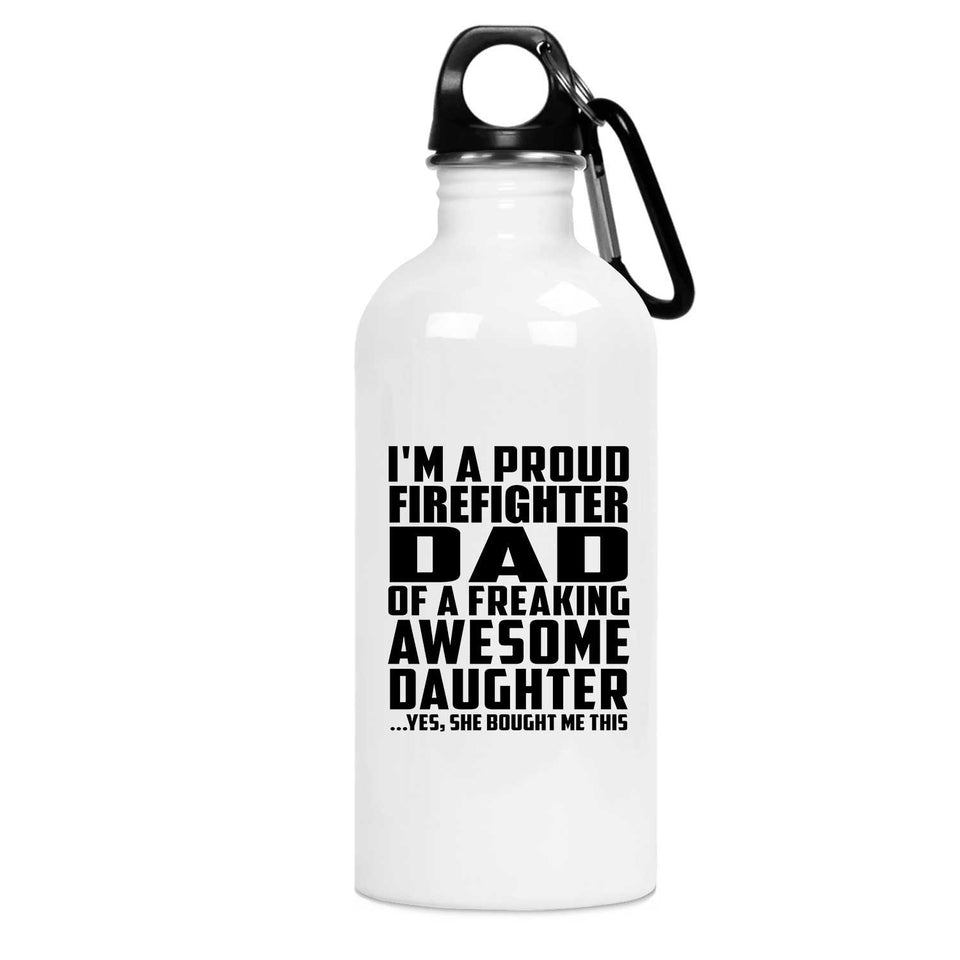 Proud Firefighter Dad Of Awesome Daughter - Water Bottle
