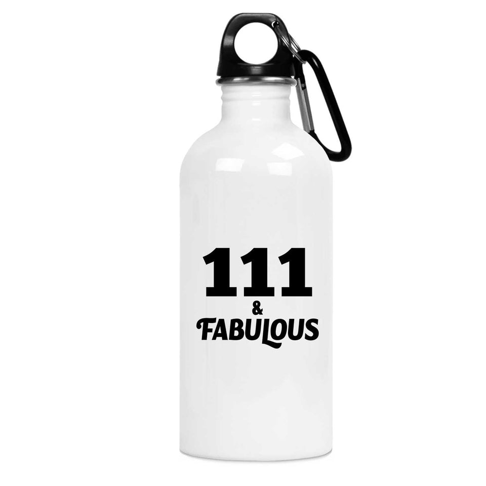 111th Birthday 111 & Fabulous - Water Bottle