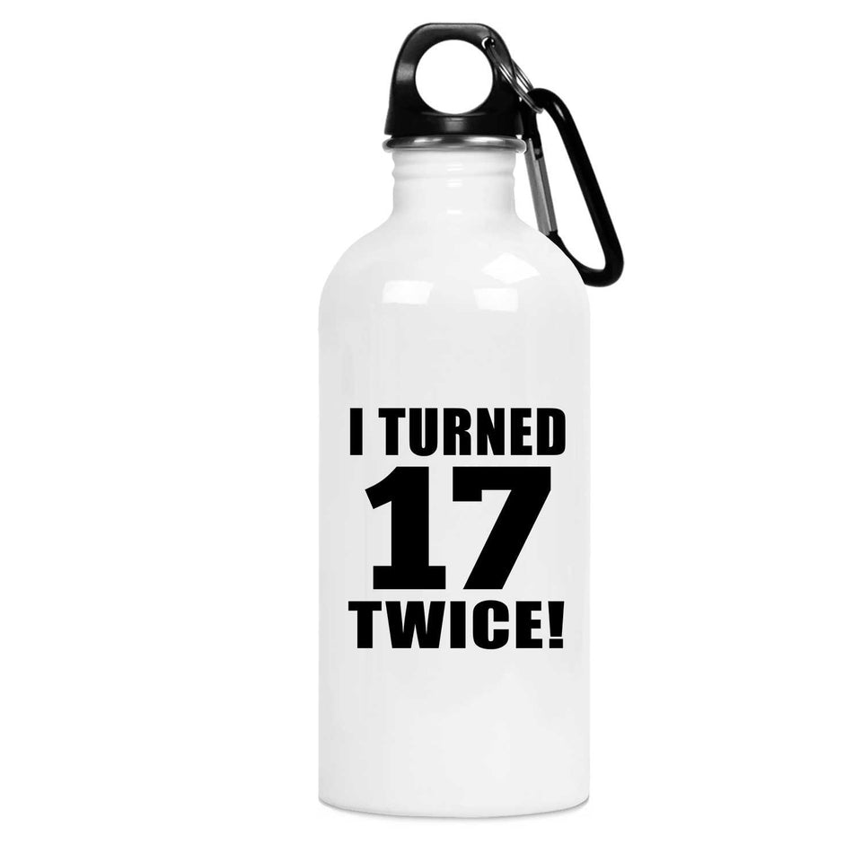 34th Birthday I Turned 17 Twice - Water Bottle