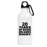 20th Anniversary 20 Years of Being Mrs Always Right - Water Bottle
