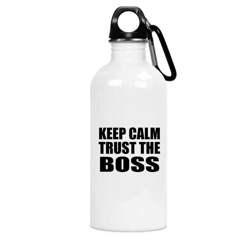 Keep Calm and Trust The Boss - Water Bottle