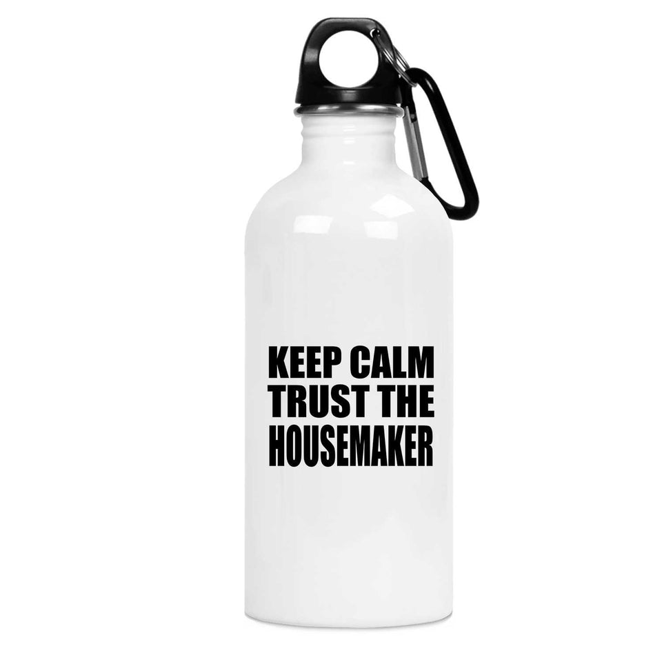 Keep Calm and Trust The Housemaker - Water Bottle