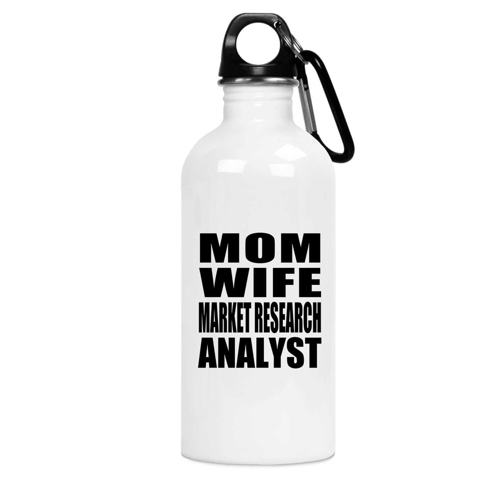 Mom Wife Market Research Analyst - Water Bottle