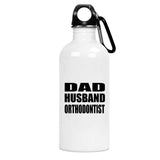 Dad Husband Orthodontist - Water Bottle