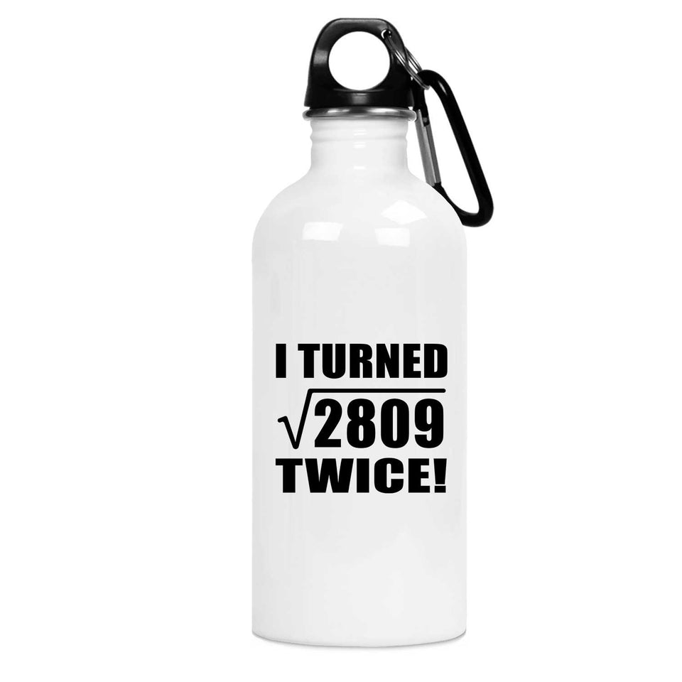 106th Birthday I Turned Square Root of 2809 Twice - Water Bottle
