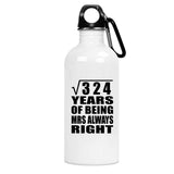 18th Anniversary Square Root of 324 Years Mrs Always Right - Water Bottle
