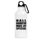 Ball Badminton Makes Life Special - Water Bottle