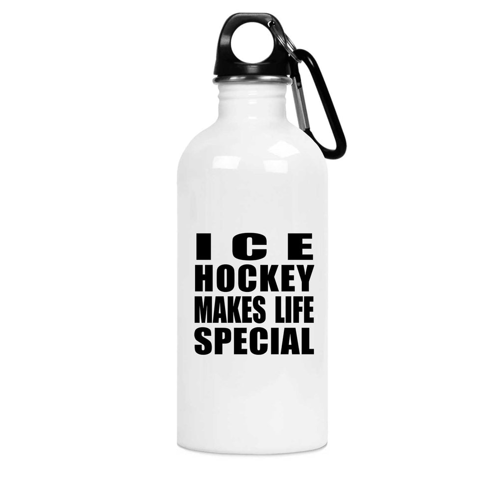 Ice Hockey Makes Life Special - Water Bottle