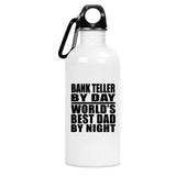 Bank Teller By Day World's Best Dad By Night - Water Bottle