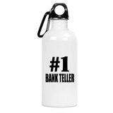 Number One #1 Bank Teller - Water Bottle