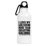 I Love My Girlfriend More Than Collecting Scale Modes - Water Bottle