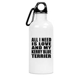 All I Need Is Love And My Kerry Blue Terrier - Water Bottle