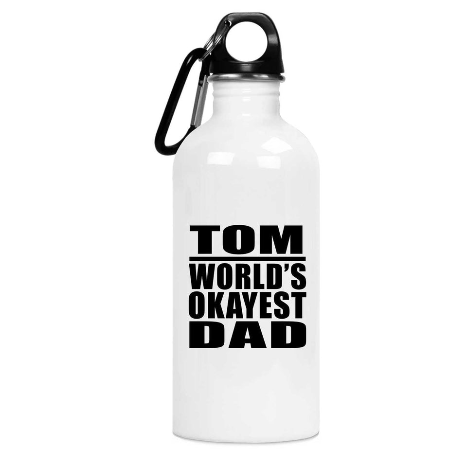 Tom World's Okayest Dad - Water Bottle