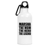 Marsha The Mom The Hero The Legend - Water Bottle