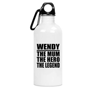 Wendy The Mum The Hero The Legend - Water Bottle