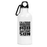 Proud Engineering Technician Mom Of Awesome Son - Water Bottle