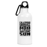 Proud Forklift Operator Mom Of Awesome Son - Water Bottle