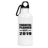 Financial Planner Established EST. 2019 - 20oz Water Bottle